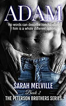 ADAM (The Peterson Brothers Series Book 2) by Sarah Melville