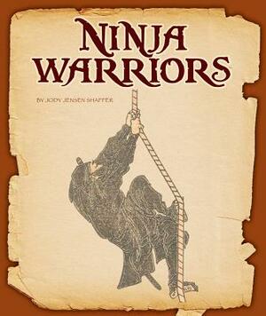 Ninja Warriors by Jody Jensen Shaffer