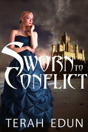 Sworn to Conflict by Terah Edun