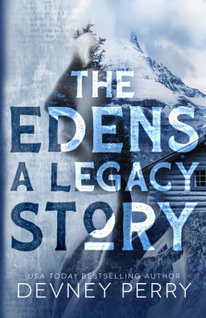 The Edens - A Legacy Short Story by Devney Perry