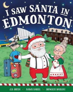 I Saw Santa in Edmonton by Jd Green