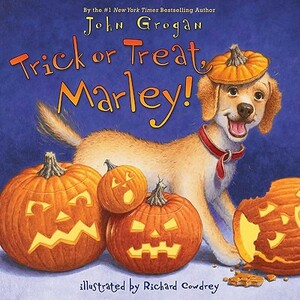 Trick or Treat, Marley! by John Grogan