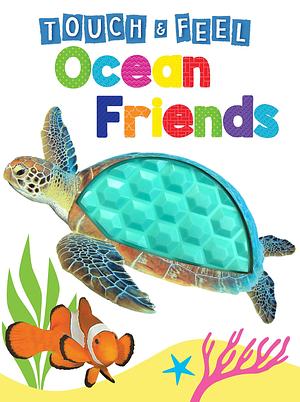 Ocean Friends - Touch and Feel Board Book - Sensory Board Book by Little Hippo Books, Little Hippo Books