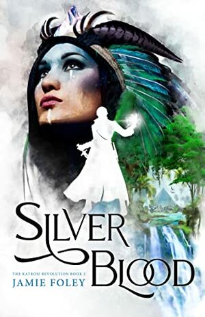 Silverblood by Jamie Foley