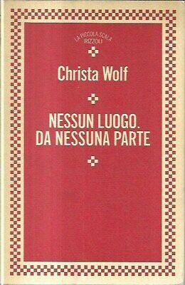 Nessun luogo. Da nessuna parte by Christa Wolf