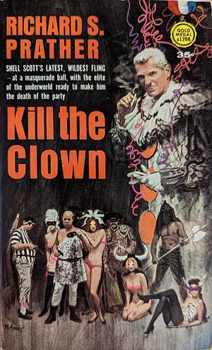 Kill the Clown by Richard S. Prather