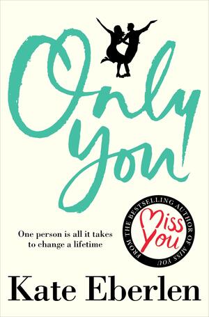 Only You by Kate Eberlen