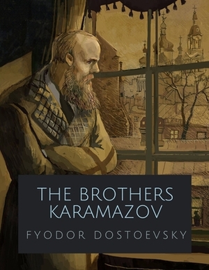 The Brothers Karamazov by Fyodor Dostoevsky