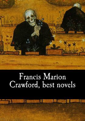 Francis Marion Crawford, best novels by F. Marion Crawford