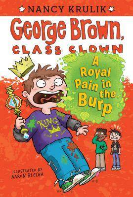 A Royal Pain in the Burp by Nancy Krulik