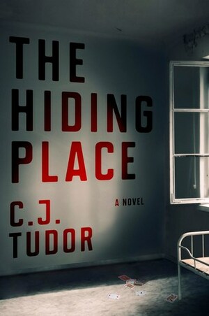 The Hiding Place by C.J. Tudor