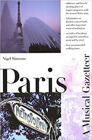 Paris--A Musical Gazetteer by Nigel Simeone