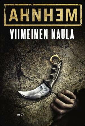 Viimeinen naula by Stefan Ahnhem