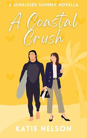 A Coastal Crush by Katie Nelson
