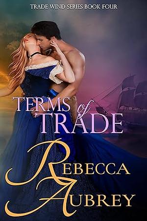 Terms of Trade by Rebecca Aubrey