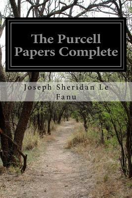 The Purcell Papers by J. Sheridan Le Fanu