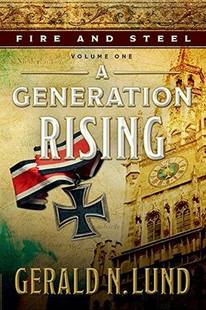A Generation Rising by Gerald N. Lund
