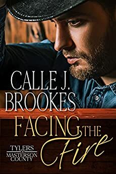 Facing the Fire by Calle J. Brookes