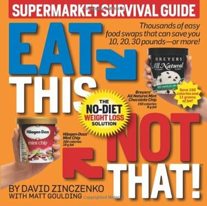 Eat This, Not That! Supermarket Survival Guide by David Zinczenko