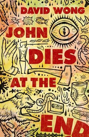 John Dies at the End by David Wong