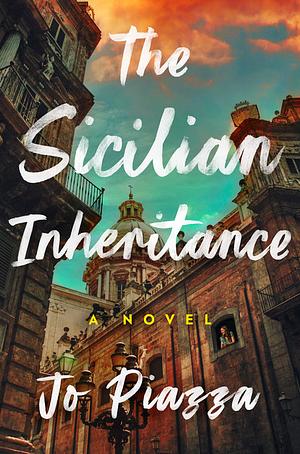 The Sicilian Inheritance by Jo Piazza