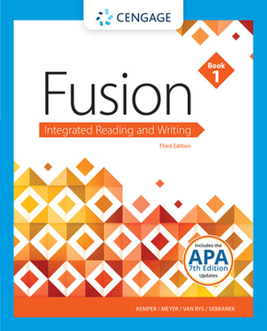 Fusion: Integrated Reading and Writing, Book 1 (with 2019 APA Updates) by Verne Meyer, John Van Rys, Dave Kemper