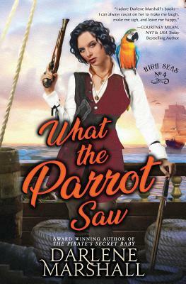 What the Parrot Saw by Darlene Marshall