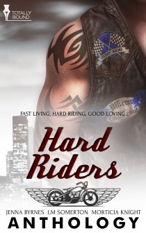 Hard Riders by Jenna Byrnes, L.M. Somerton, Morticia Knight