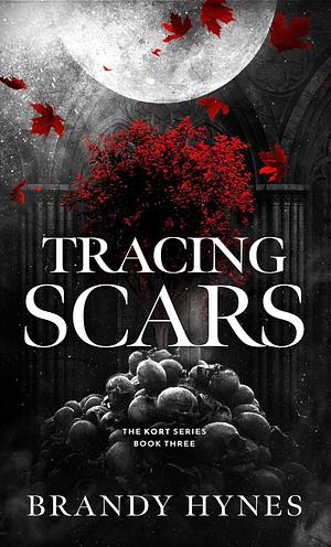 Tracing Scars by Brandy Hynes