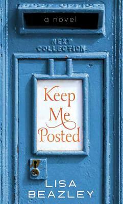 Keep Me Posted by Lisa Beazley
