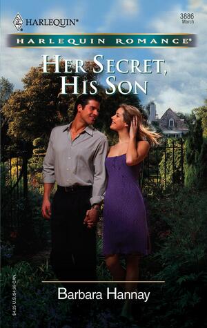 Her Secret, His Son by Barbara Hannay