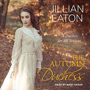 The Autumn Duchess by Jillian Eaton