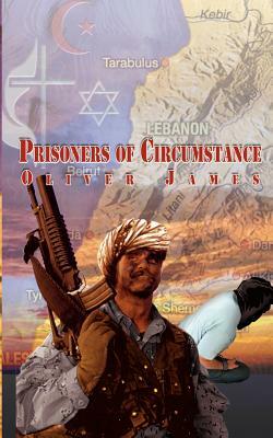 Prisoners of Circumstance by Oliver James