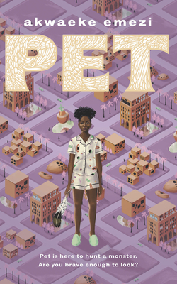 Pet by Akwaeke Emezi