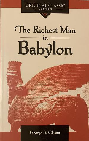 The Richest Man in Babylon by George S. Clason