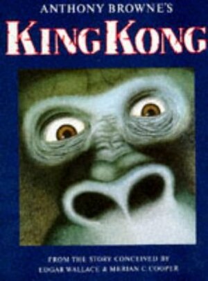 King Kong by Anthony Browne