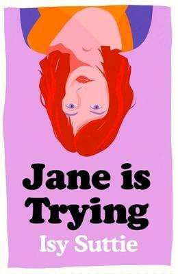 Jane is Trying by Isy Suttie