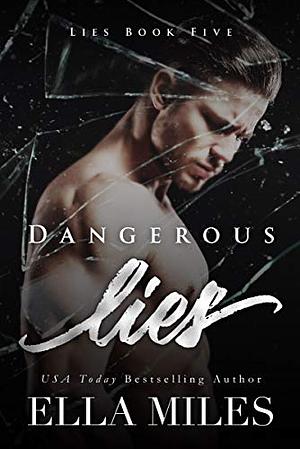 Dangerous Lies by Ella Miles