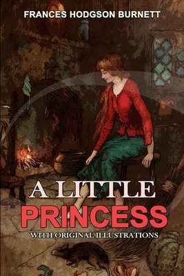 A Little Princess: With original and illustrations by Frances Hodgson Burnett