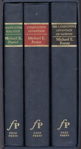 Michael Porter's Landmark Trilogy: Competitive Strategy, Competitive Advantage, Competitive Advant by Michael E. Porter