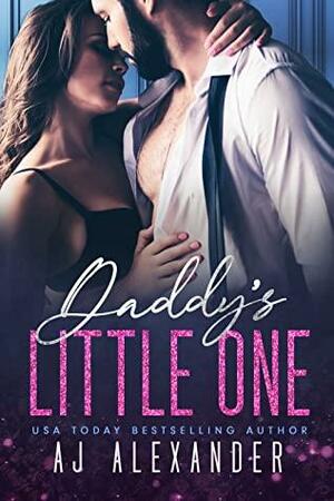 Daddy's Little One by A.J. Alexander