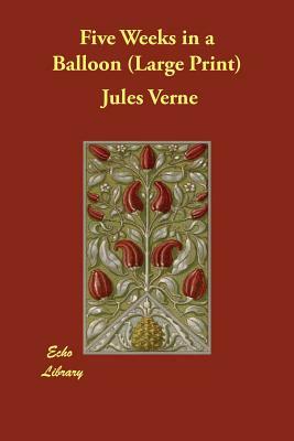 Five Weeks in a Balloon by Jules Verne