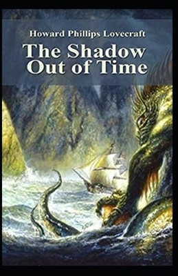 The Shadow out of Time Illustrated by H.P. Lovecraft