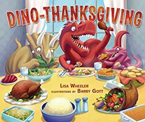 Dino-Thanksgiving by Lisa Wheeler