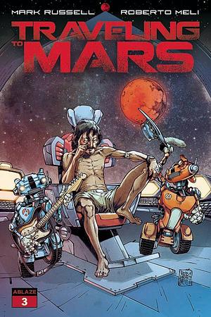 Traveling To Mars #3 by Mark Russell