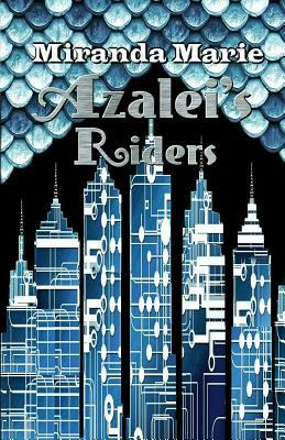 Azalei's Riders by Miranda Marie