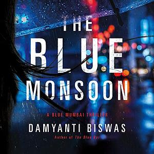 The Blue Monsoon by Damyanti Biswas