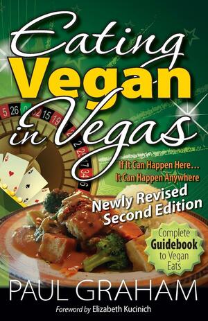 Eating Vegan in Vegas by Paul Graham