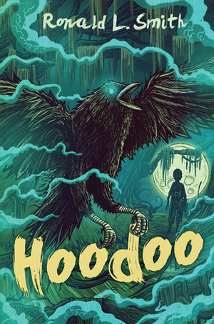 Hoodoo by Ronald L. Smith