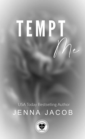 Tempt Me by Jenna Jacob, Jenna Jacob